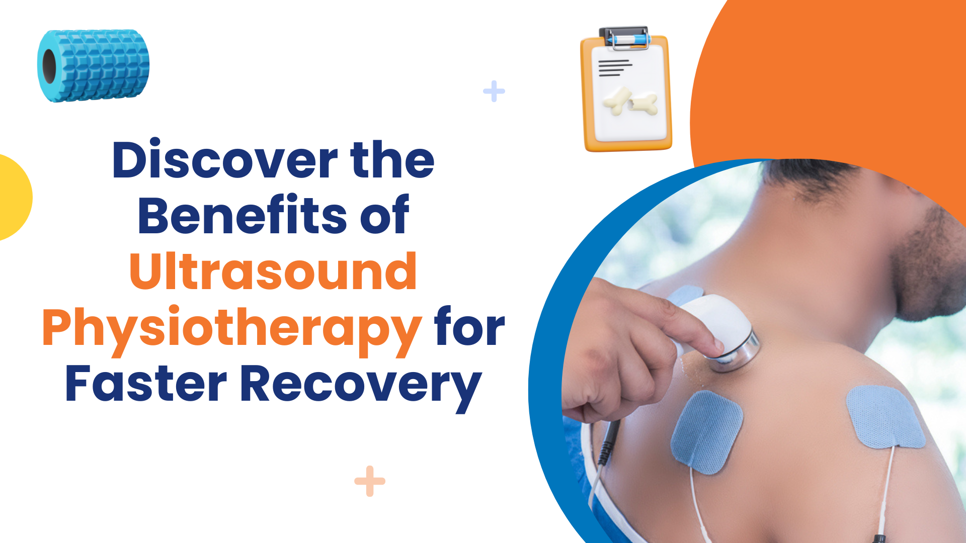 Discover the Benefits of Ultrasound Physiotherapy for Faster Recovery