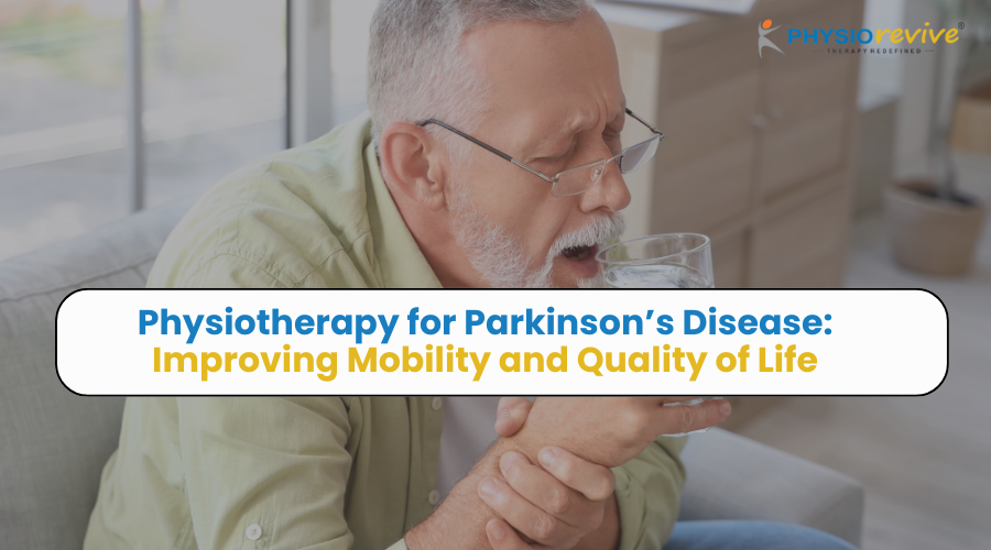 Physiotherapy for Parkinson’s Disease: Improving Mobility and Quality of Life