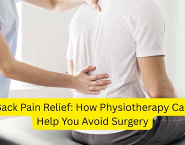 Physiotherapy for Back Pain: Effective Non-Surgical Relief