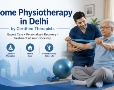 Home Physiotherapy in Delhi by Certified Therapists